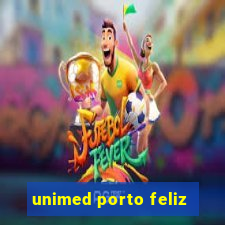 unimed porto feliz